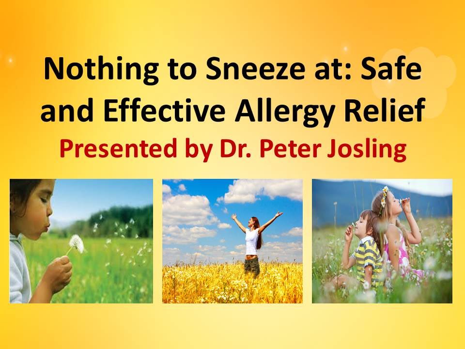 Nothing to Sneeze at Safe and Effective Allergy Relief presented by Dr