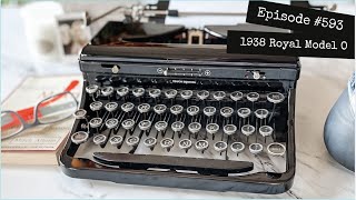 EPISODE #593:: 1938 Royal Model O [typewriter tutorial]