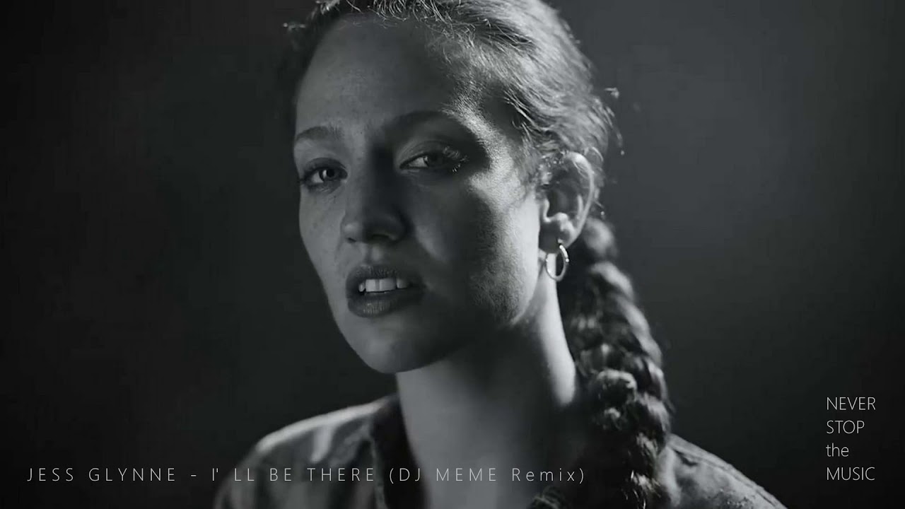 Jess Glynne - I' ll Be There (DJ Meme Remix) - YouTube