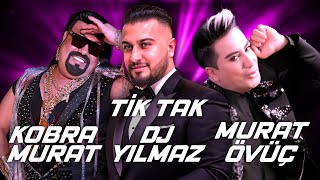 Dj Yılmaz - Murat Övüç - Kobra Murat - Tik tak (Yetersiz Bakiye - Roman Havası 2019) Resimi