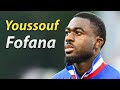 Youssouf Fofana Best Tackles Skills Passes 
