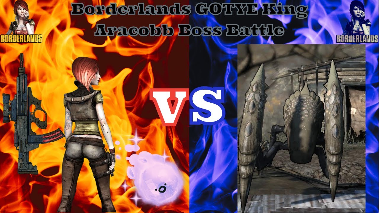 Borderlands GOTYE King Aracobb Boss Battle Lilith Playthrough 2