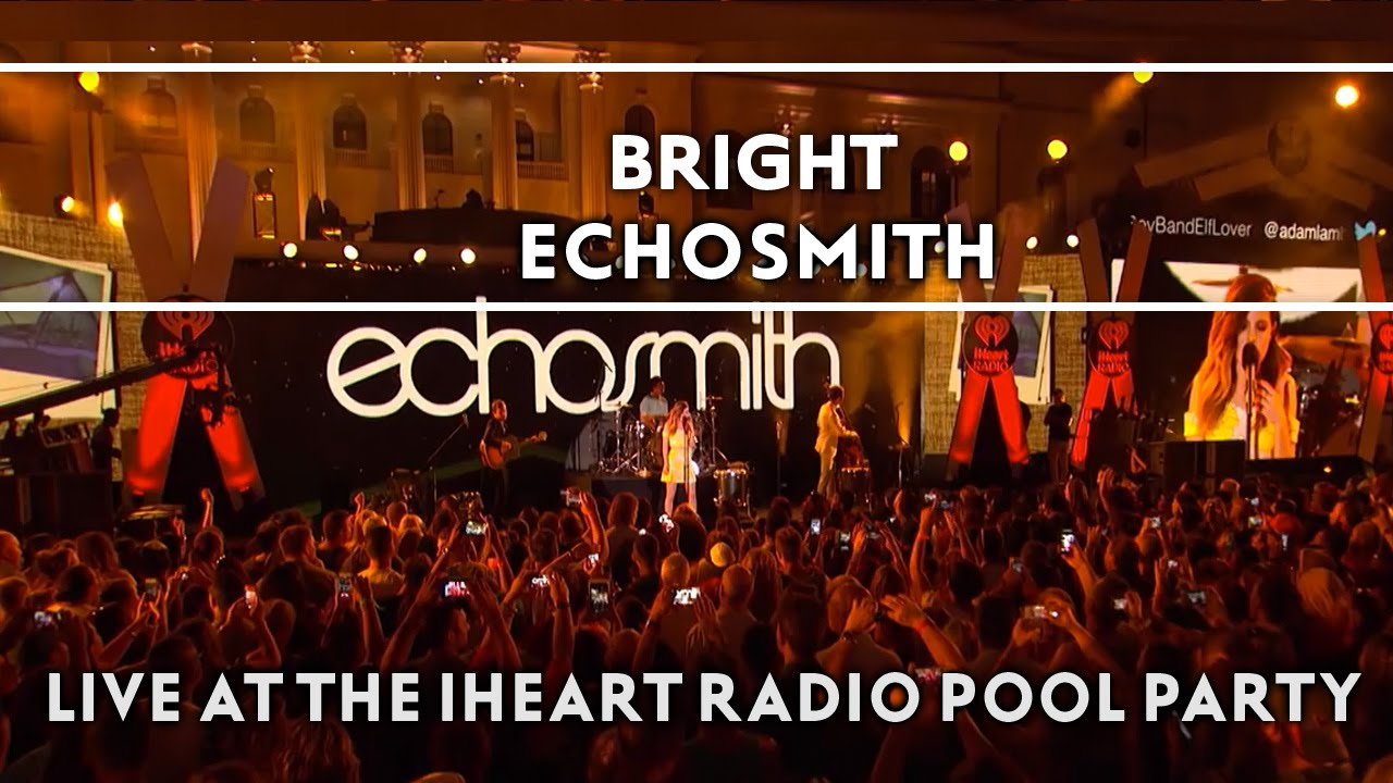 ⁣Echosmith – Bright (Live on the Honda Stage at the iHeartRadio Summer Pool Party) [EXTRAS]