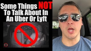 What NOT To Talk About In An Uber Or Lyft, Passengers And Drivers