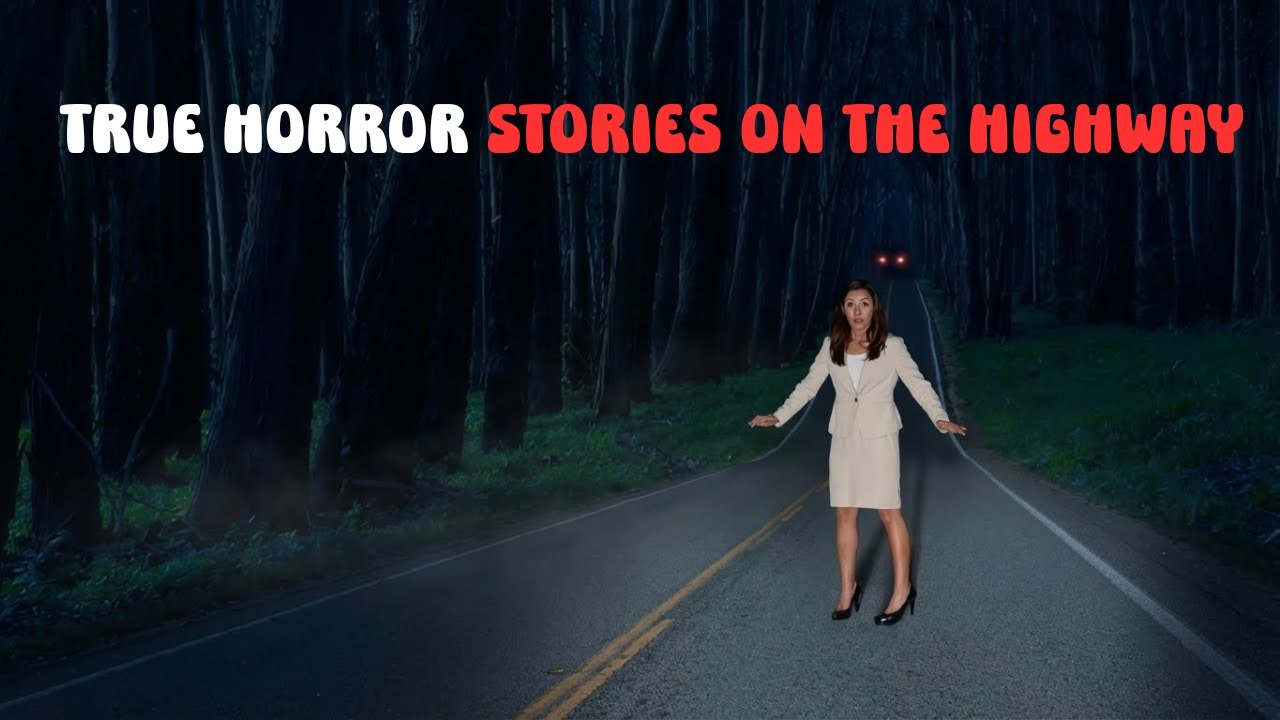 4 Very Scary TRUE Highway Horror Stories - YouTube
