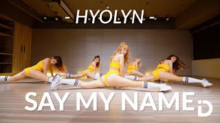 HYOLYN(효린) - SAY MY NAME(쎄마넴) / Zoey