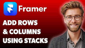 How To Add Rows & Columns Using Framer Stacks [2025 Guide]