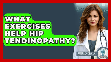 What Exercises Help Hip Tendinopathy? - Orthopedic Support Network