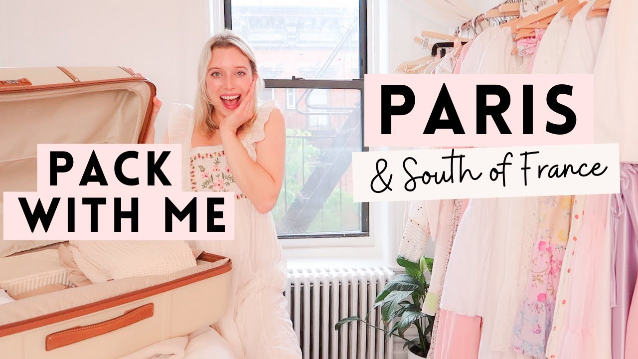 What I'm Packing for PARIS! & the SOUTH OF FRANCE 🥐 YouTube
