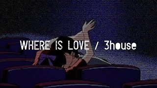 WHERE IS LOVE / 3house covered by 8ch