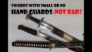 SWORDS with Small or No HAND GUARDS: Not Bad!