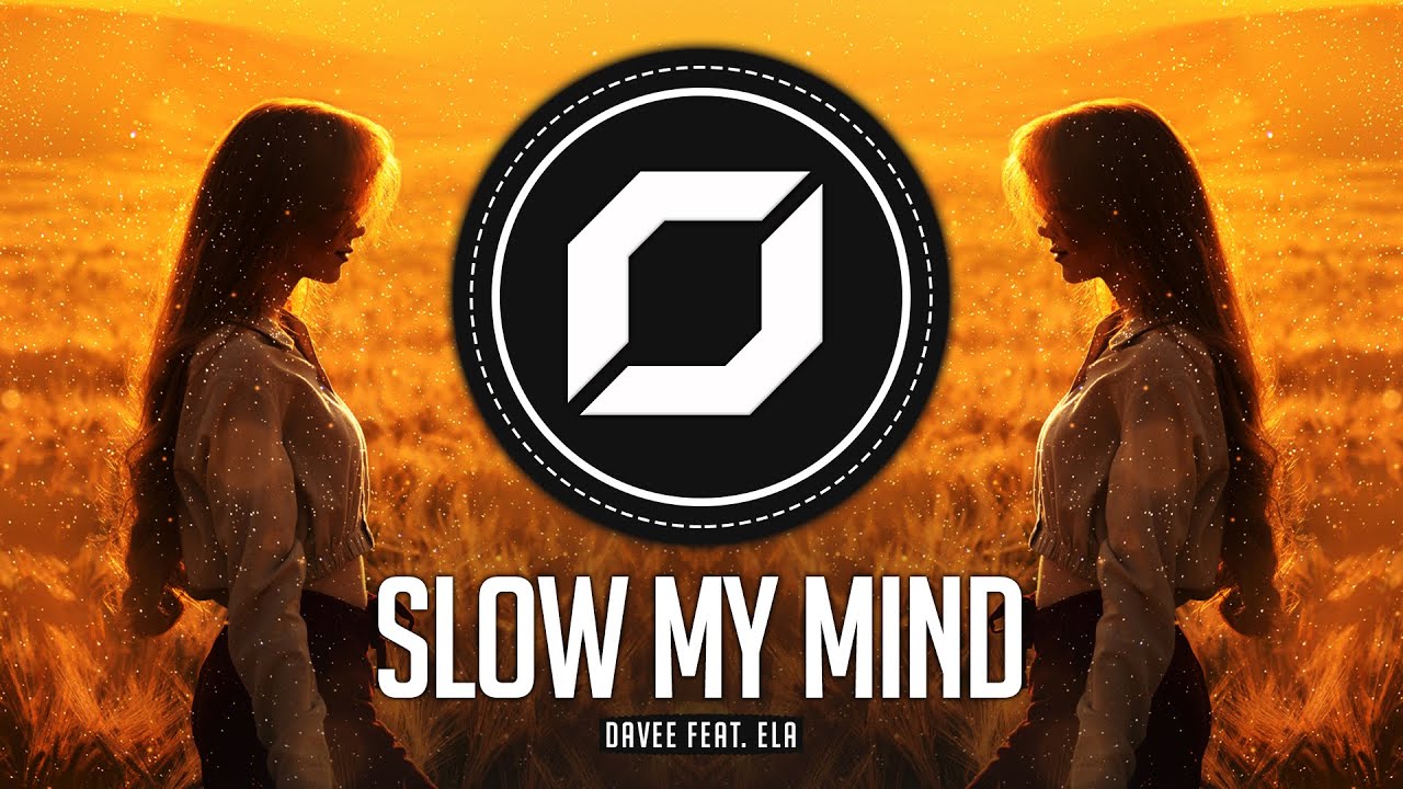 PSY-TRANCE Davee - Slow My Mind (feat. Ela) [BHM Exclusive] - YouTube