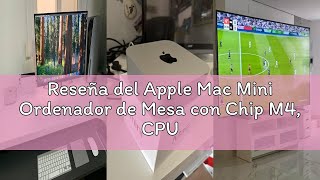 Reseña del Apple Mac Mini Ordenador de Mesa con Chip M4, CPU de 10 núcleos y GPU de 10 núcleos: dise