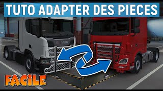 [ ETS 2 ALL VERSIONS ] TUTO ADAPTER DES PIECES D'UN VEHICULE SUR UN AUTRE