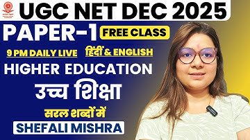 UGC NET DEC 2025 I Paper-1 Higher Education Introduction Session I Unit 10 I By Shefali Mishra