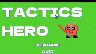 Tactics Hero (working title) mini demo and tutorial