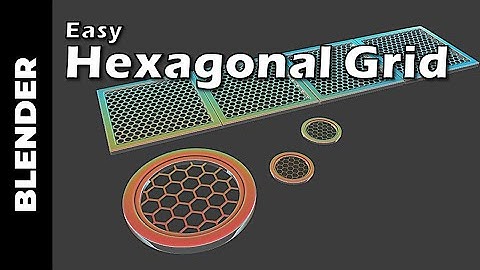 BLENDER: Easy Hexagonal Grid