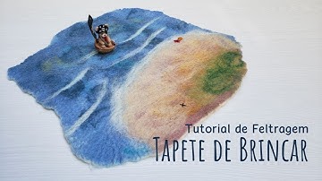 Wet Felting Tutorial - Play Mat