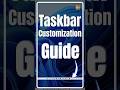 Taskbar customization guide