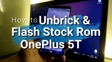 UNBRICK | OnePlus 5T | Flash Stock | Re-Lock Bootloader | Easy way 2018 |