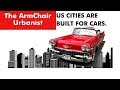 Why are US Cities all Car Based?