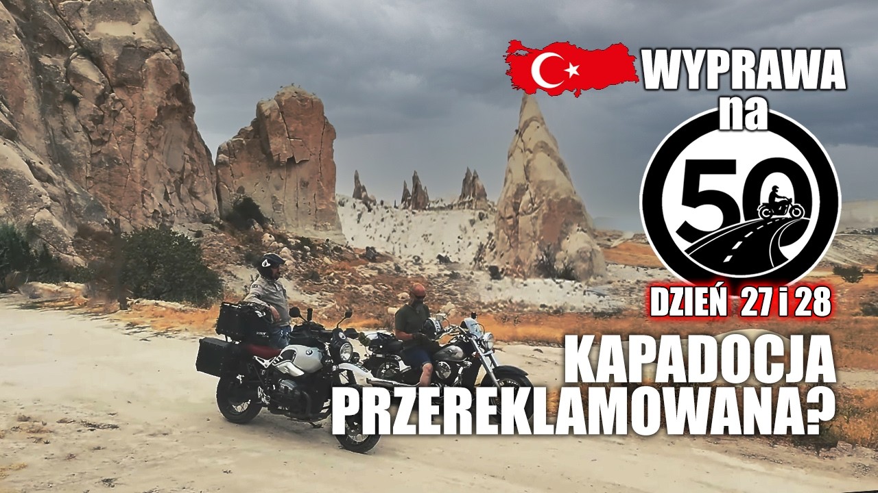 50 dni na motocyklu - cz.20: Kapadocja srocja