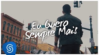 Video thumbnail of "João Gabriel - Eu Quero Sempre Mais (Clipe Oficial)"