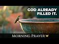 God Will Provide for You Today  | Morning Prayer