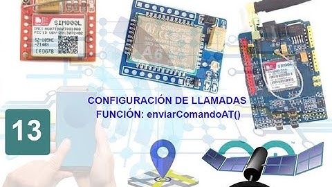 Tutorial Módulos GSM/GPRS: Sim800l, Sim900 y A6. Configuración de Llamadas. Vídeo 13.