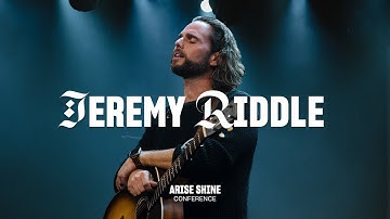 Worship with Jeremy Riddle | Arise Shine Conference