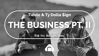 🍙 너 나랑 일하나 같이하자😎 Tiesto & Ty Dolla Sign - The Business Pt.II🏢