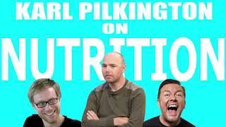 Karl Pilkington on Nutrition