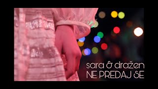 Sara Asanović Dražen Baković - Ne Predaj Se Official Video