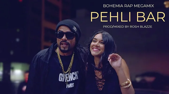Pehli Bar Bohemia Rap MegaMix Prod  Mixed By Rosh Blazze Pesa Nasha Pyar Mashup 2022