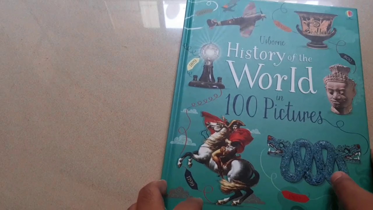 Usborne History of the world in 100 pictures by Rob Llyod YouTube