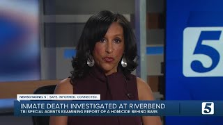 Authorities still investigating inmate's death at Riverbend