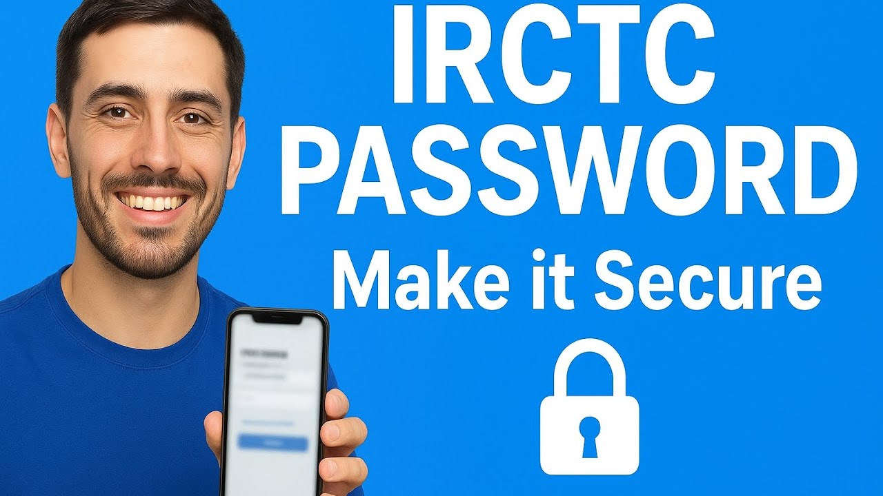IRCTC Password Setup 2025: Complete Guide to Create & Reset Your IRCTC Login Password 