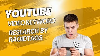 Youtube video keyword research by Rapidtags