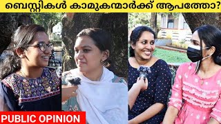 Full Bestie-കൾ കാമുകന്മാർക്ക് ആപത്തോ Public Opinion | K N Sana Guide