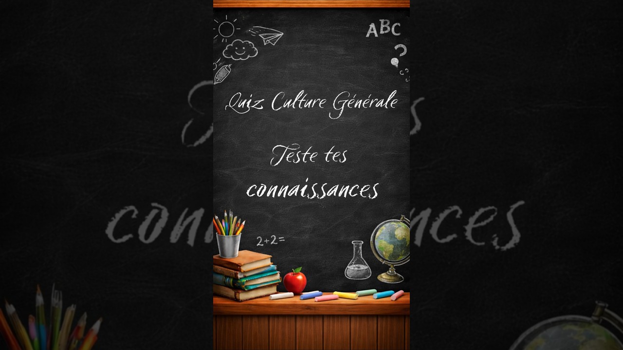 Le sais tu ? Quiz Culture Générale