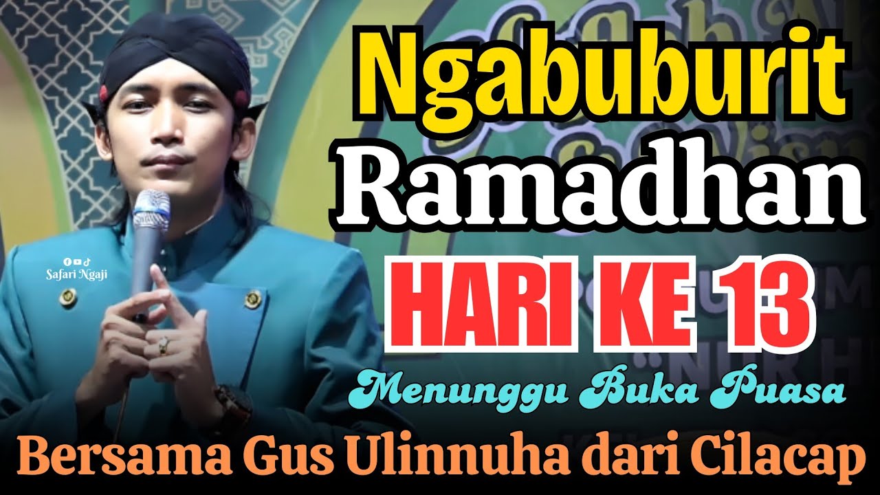 NGABUBURIT RAMADHAN HARI KE 13 BERSAMA GUS ULINNUHA PROCOT
