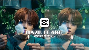 CAPCUT HAZE FLARE TUTORIAL