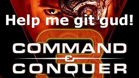 Help me git gud! (Or just enjoy the fails) - C&C3: Kane