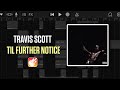 Travis scott  til further notice garageband tutorial