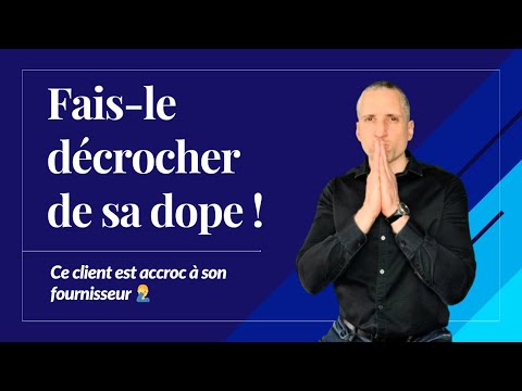 Fais DECROCHER ton Client de ses ADDICTIONS avec cette méthode 💊