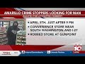 Amarillo crime stoppers offer 1000 reward for information on armed robbery suspect