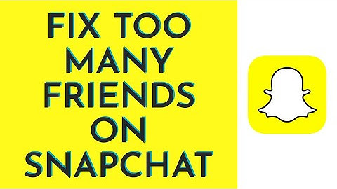 How To Fix Too Many Friends On Snapchat (2023)