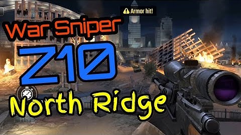 War Sniper Z10 North Ridge All Mission Complete Gameplay Walkthrough
