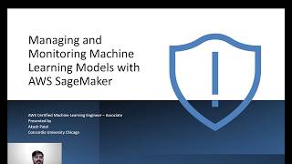 Managing & Monitoring Machine Learning Models with AWS SageMaker | AWS ML Engineer Associate