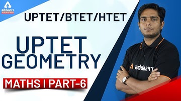UPTET BTET | HTET 2019 | Maths | UPTET Geometry (Part6)